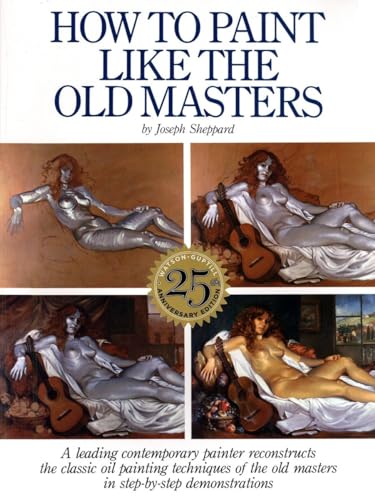 Stock image for How to Paint Like the Old Masters for sale by Goodwill Books