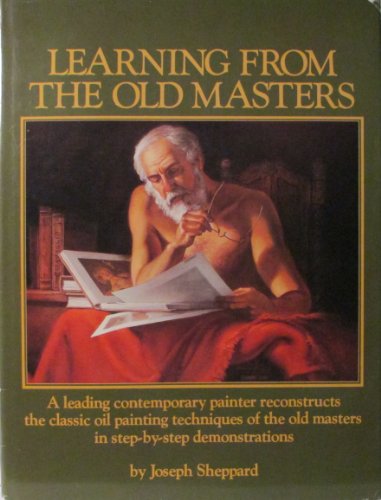 Beispielbild fr Learning from the old masters zum Verkauf von ThriftBooks-Atlanta