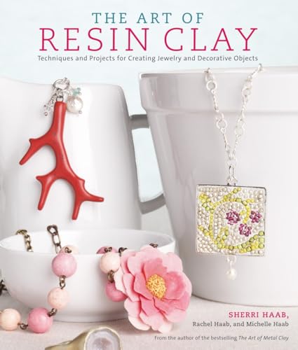 Beispielbild fr The Art of Resin Clay : Techniques and Projects for Creating Jewelry and Decorative Objects zum Verkauf von Better World Books