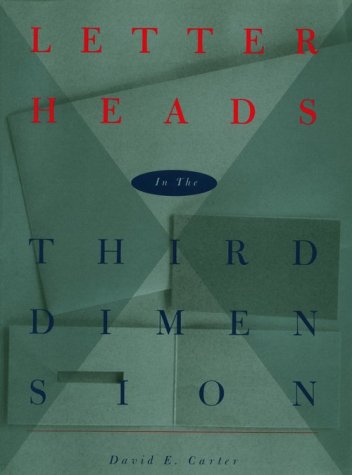 LETTERHEADS IN THE 3RD DIMENSION PB (9780823027538) by CARTER