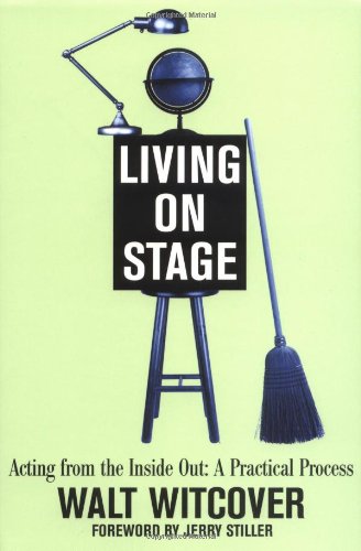 Stock image for Living on Stage : Acting from the Inside Out: a Practical Process for sale by Better World Books