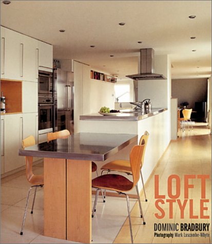 Beispielbild fr Loft Style: Styling Your City-Center Home zum Verkauf von Wonder Book