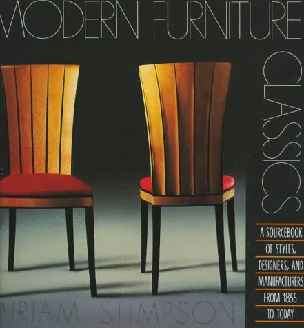 9780823029693: Modern Furniture Classics: A Sourcebook of Styles, Designers and Manufacturers from 1855 to Today