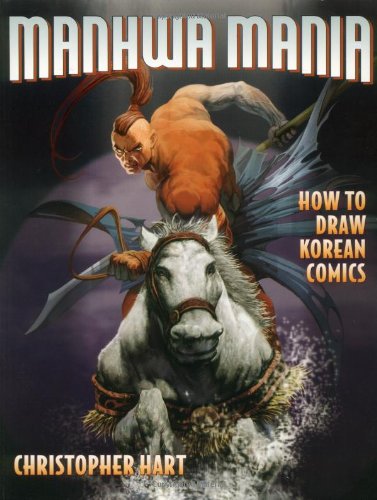 Manhwa Mania: How To Draw Korean Comics