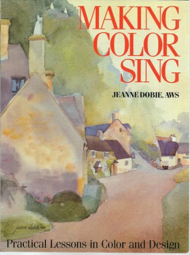 Stock image for Making Color Sing for sale by Half Price Books Inc.
