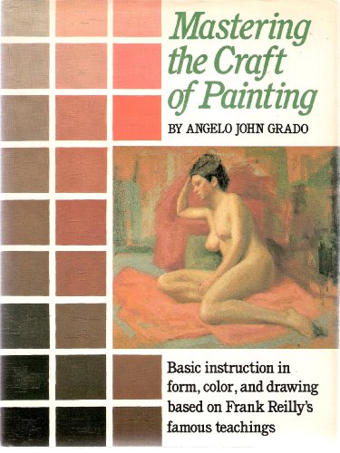 Beispielbild fr Mastering the craft of painting zum Verkauf von Blue Vase Books
