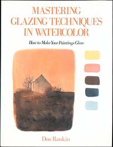 9780823030248: Mastering Glazing Techniques in Watercolor