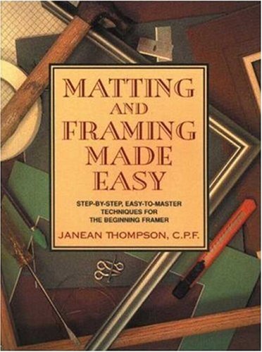 9780823030477: Matting and Framing Made Easy: Step-by-Step Easy-to-Master Techniques for the Beginning Framer
