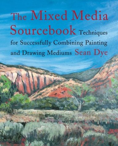 Stock image for The Mixed Media Source Book : Techniques for Successfully Combining Painting and Drawing Mediums for sale by Better World Books
