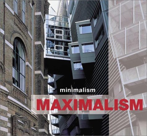 Stock image for From Minimalism to Maximalism for sale by Magers and Quinn Booksellers