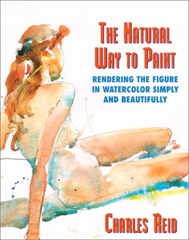 9780823031580: The Natural Way to Paint: Rendering the Figure in Watercolor Simply and Beautifully