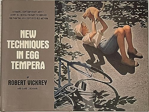 New Techniques in Egg Tempera - Vickery, Robert; Diane Cochrane