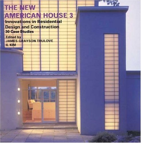 Imagen de archivo de The New American House 3 No. 3 : Innovations in Residential Design and Construction a la venta por Better World Books: West