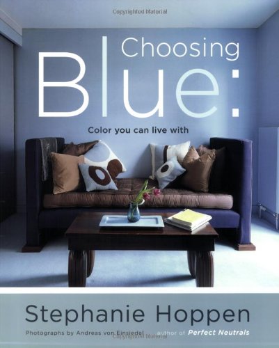 Stock image for Choosing Blue : Color You Can Live With for sale by Better World Books