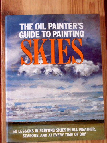 9780823032662: The oil painter's guide to painting skies