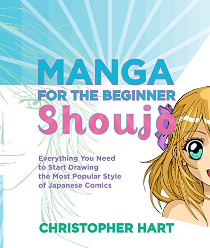 9780823033294: Manga for the Beginner Shoujo: Everything You Need to Start Drawing the Most Popular Style of Japanese Comics (Christopher Hart's Manga for the Beginner)