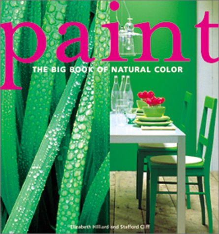 Beispielbild fr Paint : The Big Book of Natural Color zum Verkauf von Better World Books