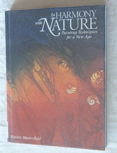 Stock image for In Harmony with Nature: Painting Techniques for the New Age for sale by Idaho Youth Ranch Books