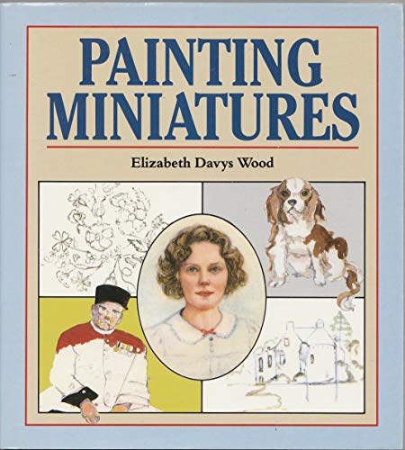 Stock image for Painting Miniatures for sale by ThriftBooks-Phoenix
