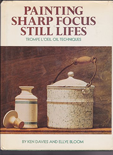 Beispielbild fr Painting Sharp Focus Still Lifes: Trompe L'Oeil Oil Techniques zum Verkauf von Your Online Bookstore