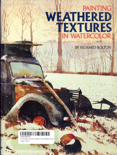 Beispielbild fr Painting Weathered Textures in Watercolour zum Verkauf von Patrico Books