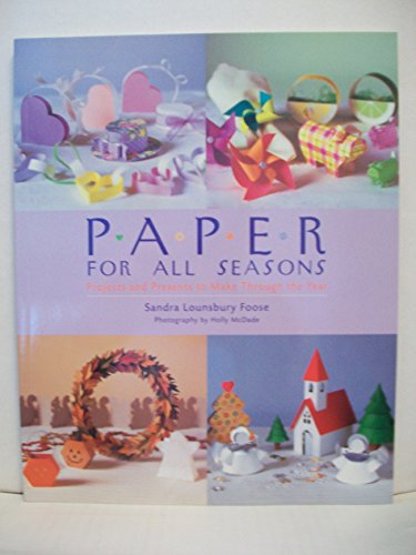 9780823038923: Paper for All Seasons: Projects and Presents to Make throughout the Year