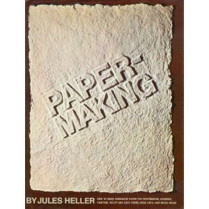 Imagen de archivo de Paper-Making. How to Make Handmade Paper for Printmaking, Drawing, Painting, Relief and Cast Forms, Book Arts, and Mixed Media a la venta por Bookworm Books