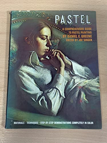 Imagen de archivo de Pastel: A Comprehensive Guide to Pastel Painting a la venta por HPB-Diamond