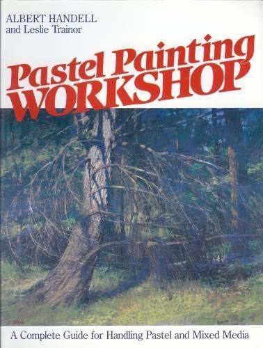 Stock image for Pastel Painting Workshop for sale by ThriftBooks-Atlanta