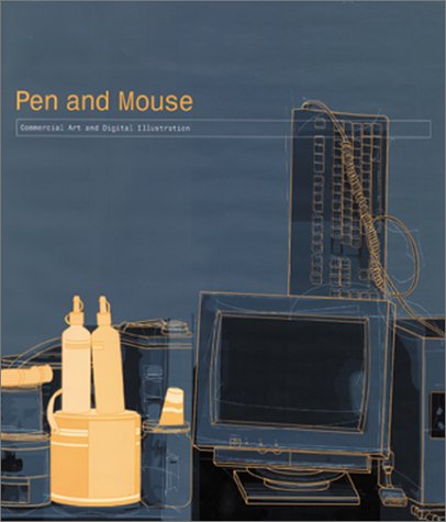 Stock image for Pen and Mouse : Commercial Art and Digital Illustration for sale by Better World Books: West