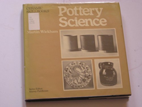 Beispielbild fr Pottery Science: The Chemistry of Clay and Glazes Made Easy (Ceramic Skillbooks) zum Verkauf von GF Books, Inc.