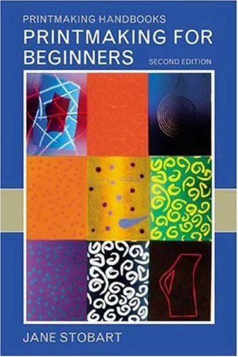 Imagen de archivo de Printmaking for Beginners : 2Nd Edition a la venta por Better World Books