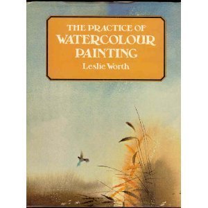 Stock image for The Practice of Watercolour Painting for sale by ThriftBooks-Dallas