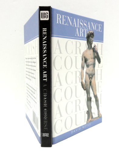 Stock image for Renaissance Art: A Crash Course (Crash Course (Watson-Guptill)) for sale by Wonder Book