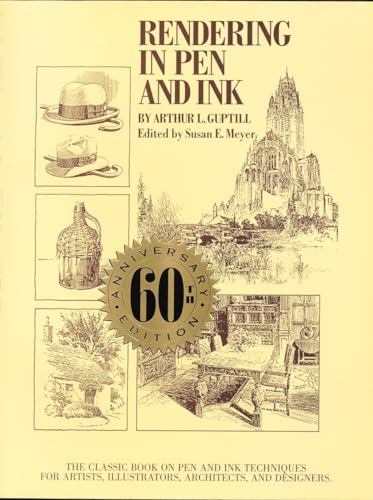 Rendering in Pen and Ink: The Classic Book On Pen and Ink Techniques for Artists, Illustrators, Architects, and Designers (9780823045297) by Arthur L. Guptill
