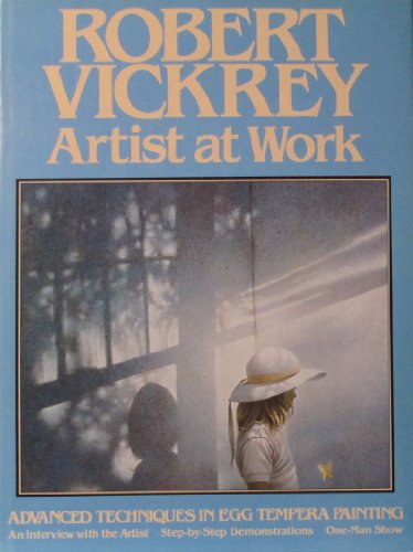 Imagen de archivo de Robert Vickrey: Artist At Work a la venta por Half Price Books Inc.