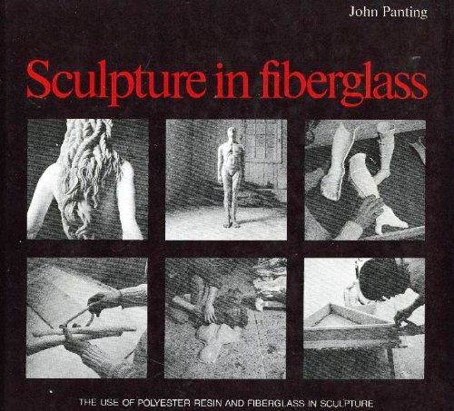 9780823046720: Sculpture in fiberglass: The use of polyester resin and fiberglass in sculpture