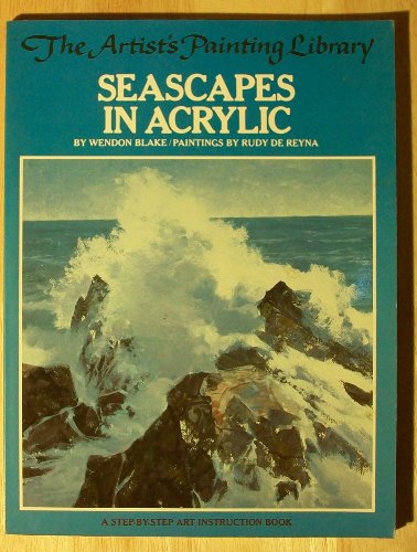 9780823047284: Seascapes in Acrylic (The Artist's Painting Library)