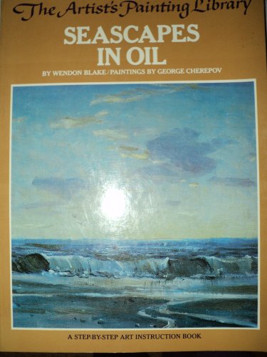 9780823047291: Seascapes in oil (His The artist's painting library)