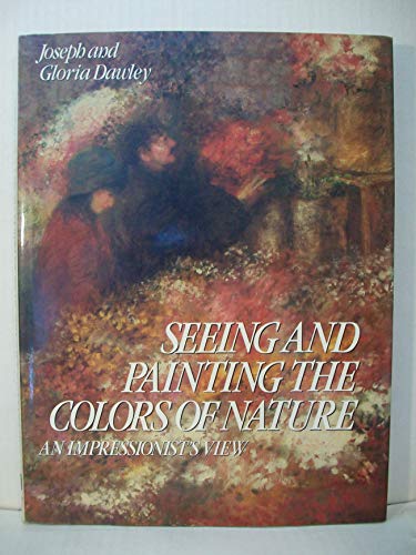 Beispielbild fr Seeing and Painting the Colors of Nature zum Verkauf von Wonder Book