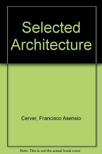 Stock image for Selected Architecture: Public Buildings, Private Residences for sale by Your Online Bookstore