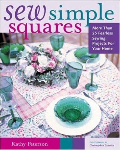 Beispielbild fr Sew Simple Squares : More than 25 Fearless Sewing Projects for your Home zum Verkauf von Better World Books