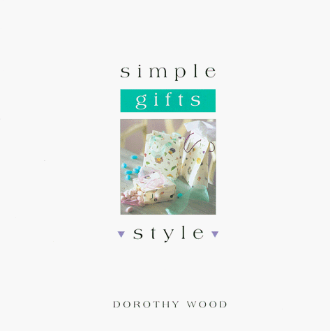 9780823048038: Simple Gifts Style (The Simple Style Series)