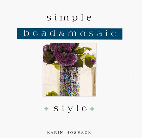 Stock image for Simple Bead & Mosaic Style (Simple Style) for sale by Ravin Books