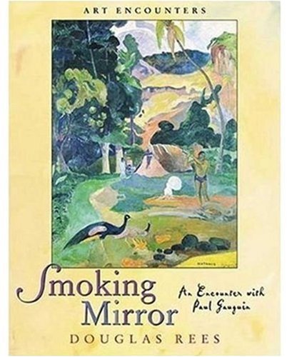 Stock image for Smoking Mirror: An Encounter with Paul Gauguin (Art Encounters) for sale by ThriftBooks-Dallas