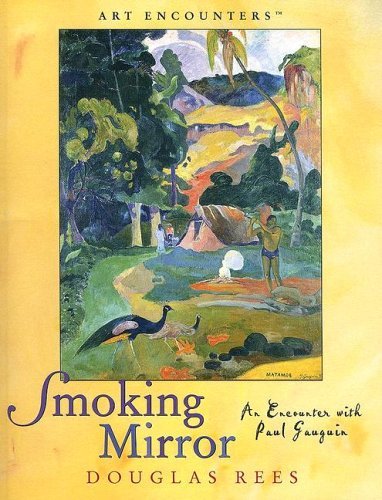Beispielbild fr Smoking Mirror : An Encounter with Paul Gauguin zum Verkauf von Better World Books