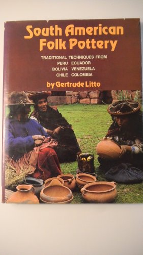 Imagen de archivo de South American folk pottery a la venta por ThriftBooks-Atlanta