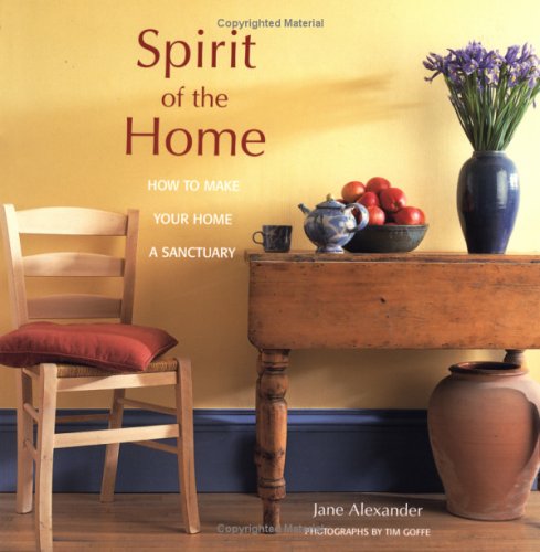 Beispielbild fr Spirit of the Home : How to Make Your Home a Sanctuary zum Verkauf von Better World Books