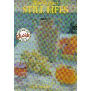 Stock image for How to Paint Still Lifes for sale by Better World Books: West