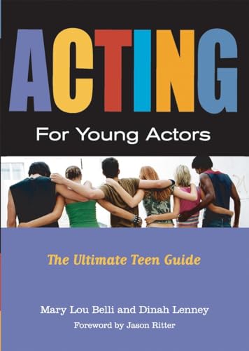 Stock image for Acting for Young Actors: The Ultimate Teen Guide for sale by Gulf Coast Books